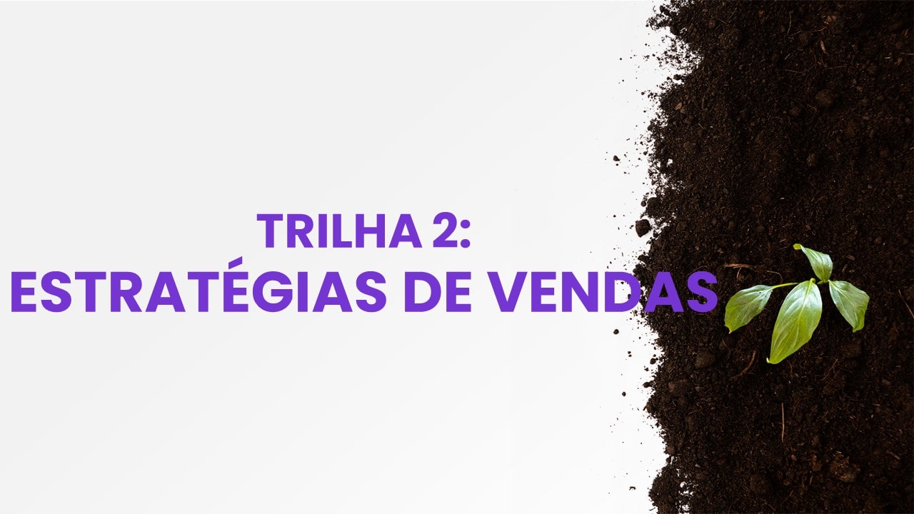 Trilha 2: Estratégias de Vendas