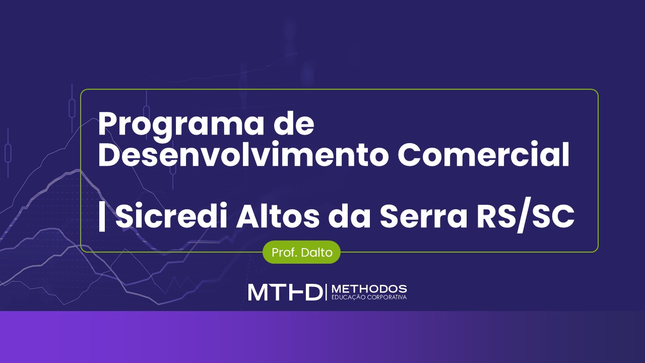 Treinamento de Vendas Consultivas - Sicredi Altos da Serra RS/SC